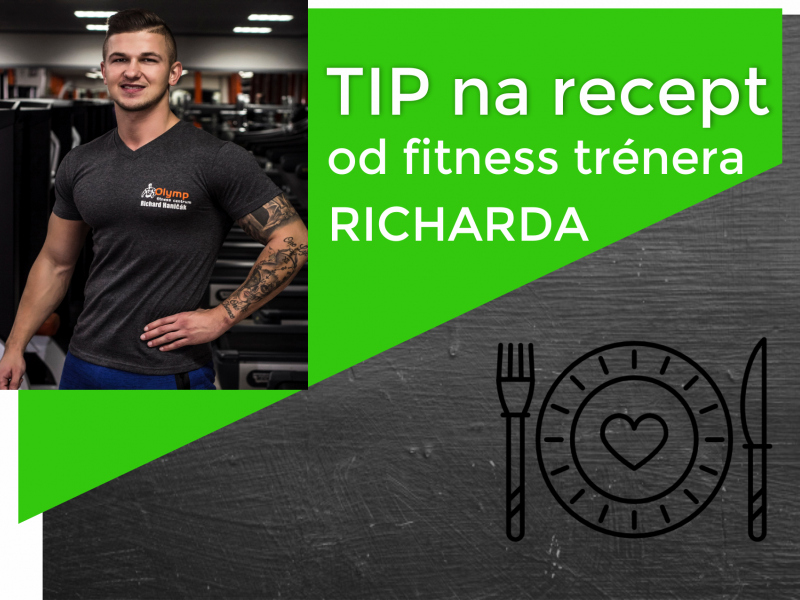 Recepty od fitness trénera Richarda