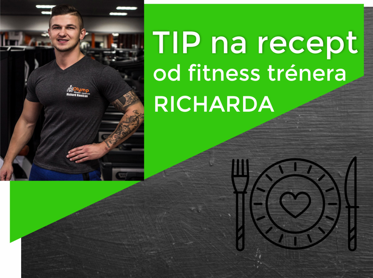 Recepty od fitness trénera Richarda